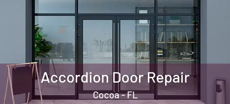  Accordion Door Repair Cocoa - FL