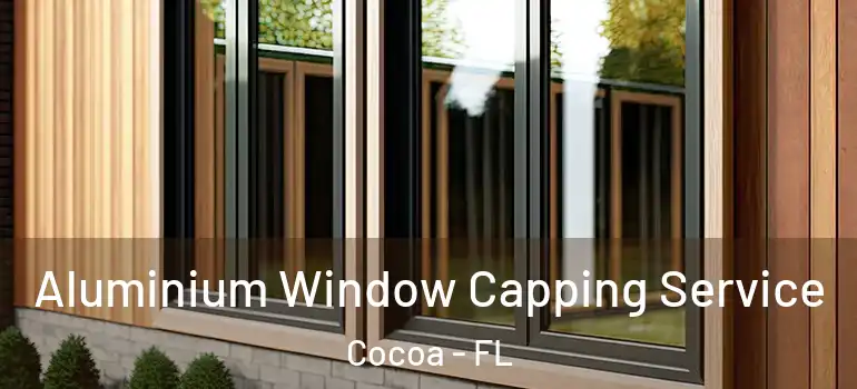  Aluminium Window Capping Service Cocoa - FL