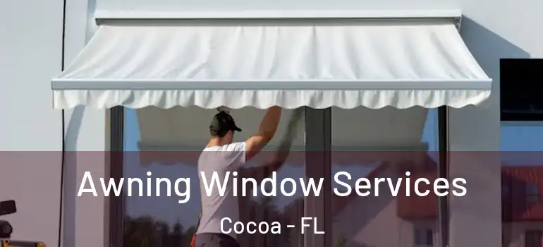  Awning Window Services Cocoa - FL