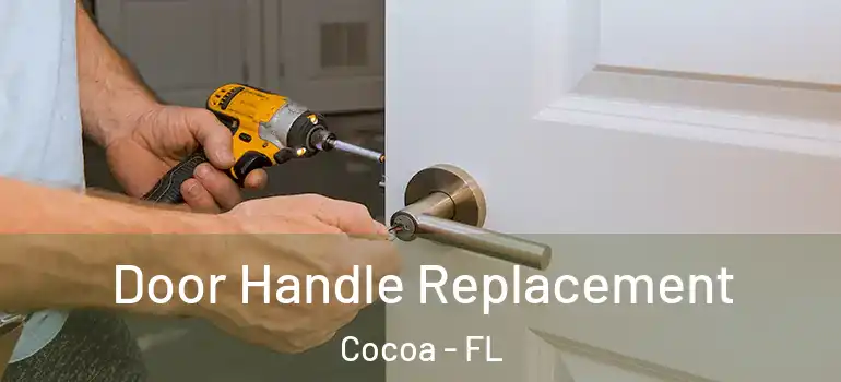  Door Handle Replacement Cocoa - FL