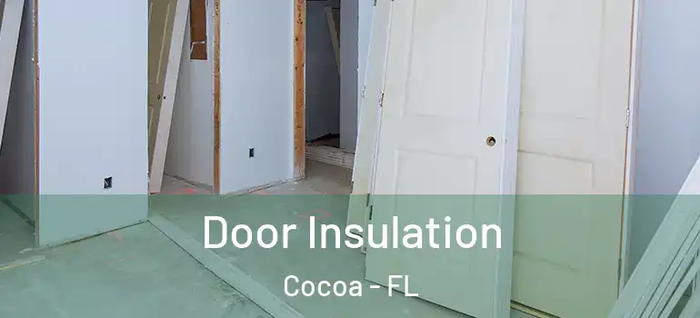  Door Insulation Cocoa - FL