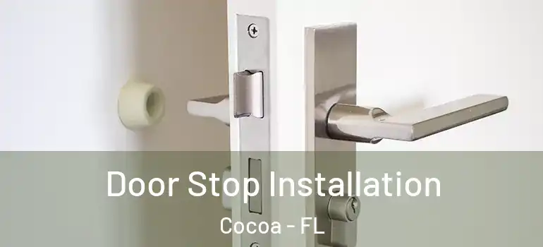  Door Stop Installation Cocoa - FL
