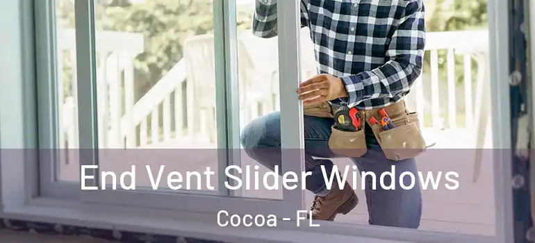  End Vent Slider Windows Cocoa - FL