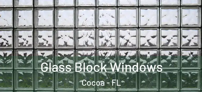  Glass Block Windows Cocoa - FL