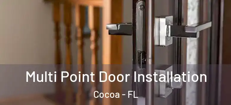  Multi Point Door Installation Cocoa - FL