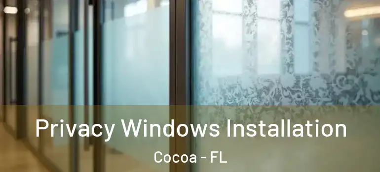  Privacy Windows Installation Cocoa - FL