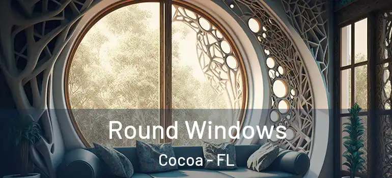  Round Windows Cocoa - FL