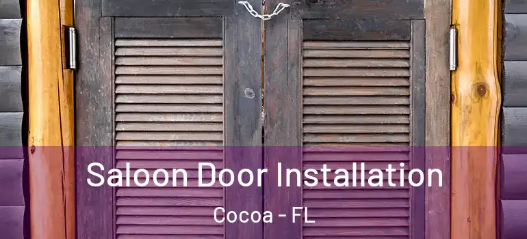  Saloon Door Installation Cocoa - FL