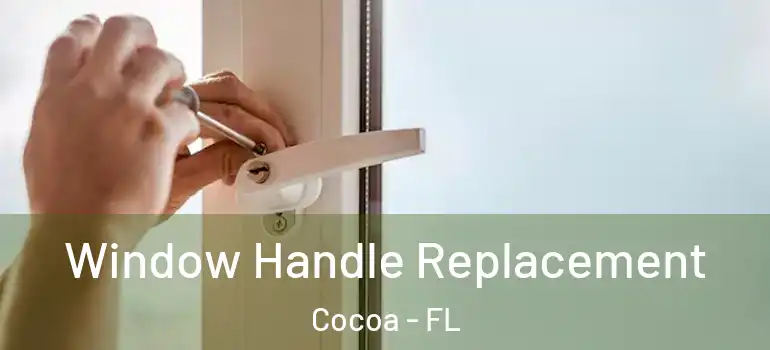  Window Handle Replacement Cocoa - FL
