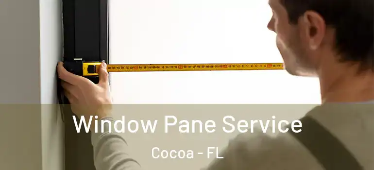  Window Pane Service Cocoa - FL